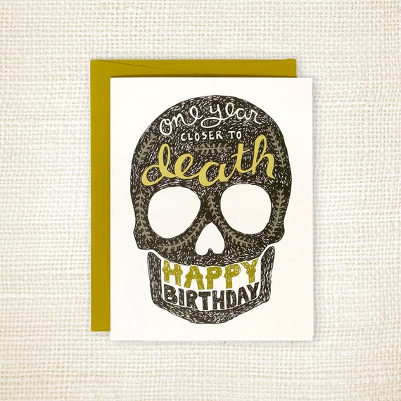 Birthday Card Closer to Death Etsy