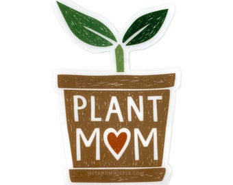 Plant Mom Sticker, Plant Sticker, Plant Lover Sticker, Clear Vinyl Sticker for Plant Lover, Plant Gift, Gardener Gift