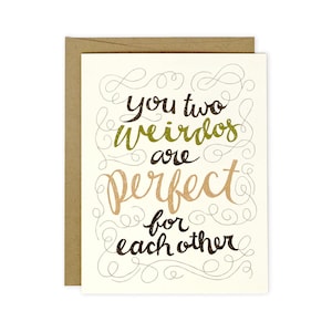 Funny Wedding Card, Engagement Card, Anniversary Card - You Two Weirdos