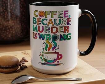 Taza "Café, porque asesinar está mal" / Regalo divertido para amantes del café / Taza matutina sarcástica / Taza de humor negro / Idea de regalo original y divertida