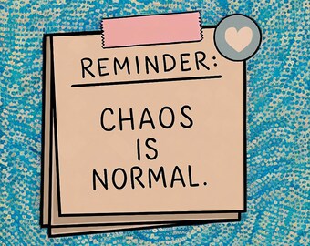 Recordatorio: Pegatina "El caos es normal" / pegatina troquelada