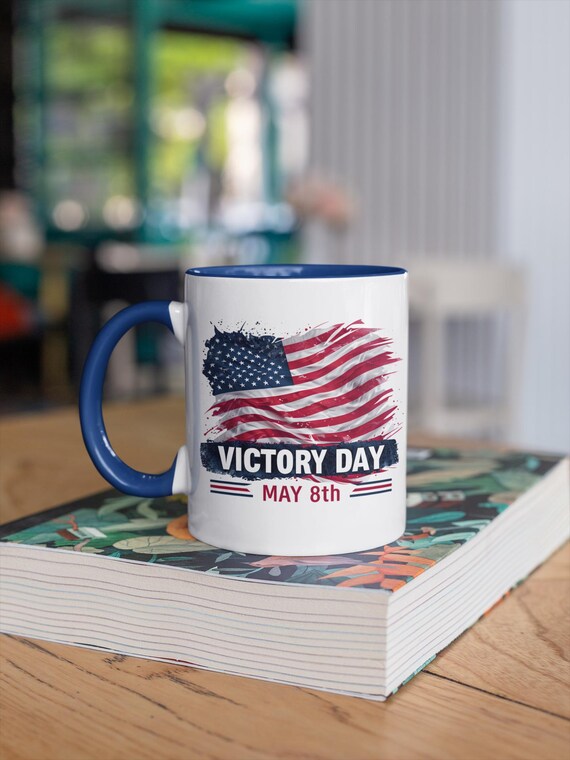 Victory Day May 8th USA Flag Coffee Mug - Patriotic VE Day Cup - American  History Commemorative Gift