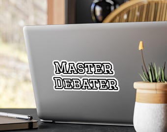 Pegatinas de vinilo humorísticas de un maestro del debate / Adhesivos divertidos para portátiles, coches, botellas de agua, decoración de oficina, ideas para regalos