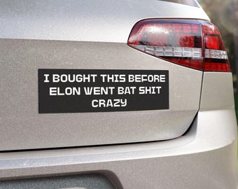 Funny Car Magnet, Humorous Vehicle Decor, Gift for Car Lovers, Sassy Auto Sticker, Unique Gift for Friends, i Bought This Before Elon