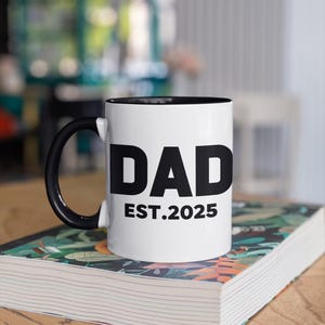 Dad Coffee Mug - Est. 2025, Gift for New Fathers, Unique Dad Gift, Holiday Mug, Custom Coffee Cup, Father&#39;s Day Present