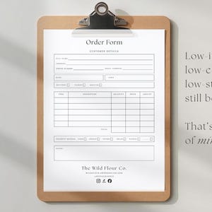 May include: A clipboard with an order form, featuring a minimalist design. The form includes fields for customer details and item descriptions. Text on the image reads "Low-ink, low-cost, low-stress, but still beautiful."