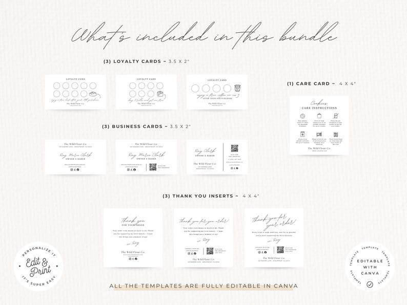 May include: A bundle of printable templates, including loyalty cards (3.5 x 2 inches), business cards (3.5 x 2 inches), thank you inserts (4 x 4 inches), and a care card (4 x 4 inches). The text "What's included in this bundle" is at the top.