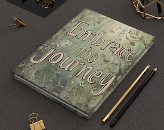 Nature-Inspired Hardcover Journal: 'Embrace the Journey' Design