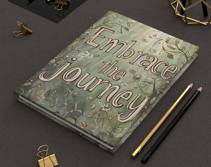 Nature-Inspired Hardcover Journal for Personal Reflection, Embrace the Journey, Ideal for Gifts, Journaling, Self-Care, Thoughtful Gathering