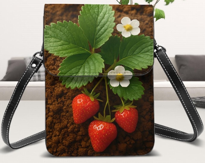 Strawberries, Leather Cell Phone Purse With Shoulder or Crossbody Adjustable Removable Strap, Strawberry in Bloom with Flowers and Fruit