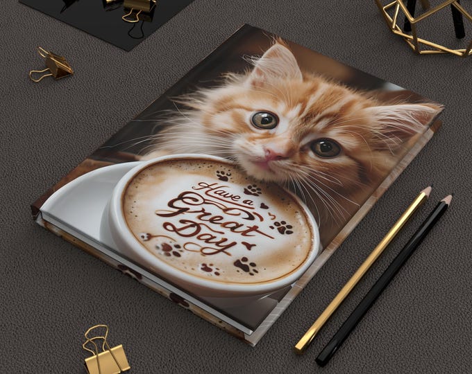 Cute Cat Hardcover Journal | Have a Great Day Notebook, Gifts for Cat Lovers, Stationery, Writing Journal, Pet Lover Diary