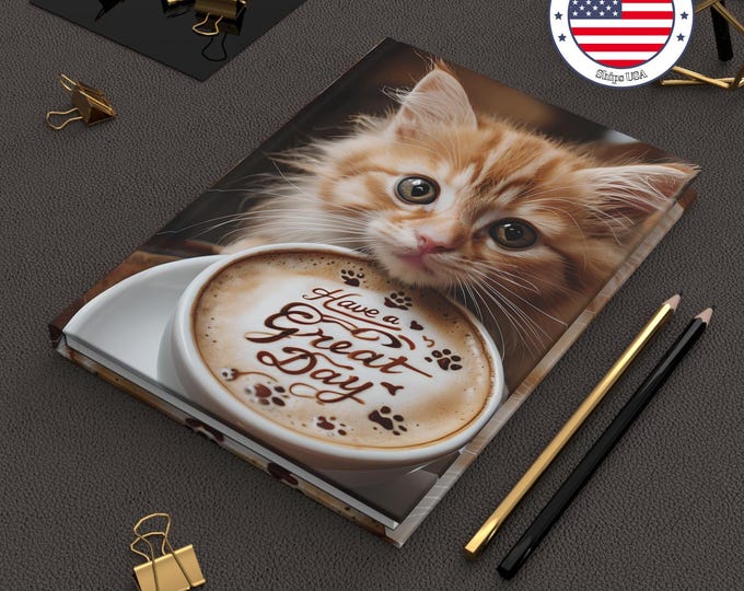 Cute Cat Hardcover Journal | Have a Great Day Notebook, Gifts for Cat Lovers, Stationery, Writing Journal, Pet Lover Diary