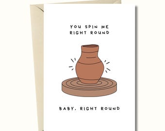 Biglietto d'auguri in ceramica (You Spin Me Right Round) Download digitale / Illustrazione di tornio per ceramica, gioco di parole, regalo d'artista in argilla, umorismo