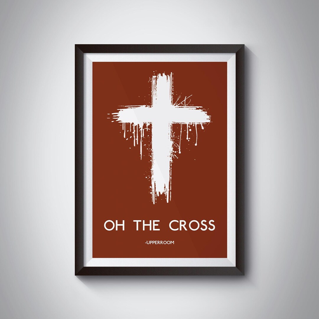 Oh the Cross Poster – Christian Wall Art Print – Modern Cross Decor ...