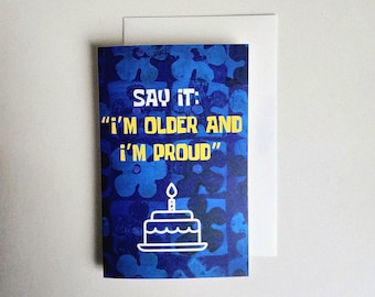 Funny 'Older & Proud' Birthday Card: Humorous Cartoon (Physical Version)