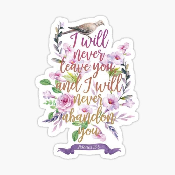 Hebrews 13:5 I Will Never Leave You Scriptural Die Cut Vinyl Sticker | Jehovah | JW | Bullet Journal | Planner | Study | Pioneer