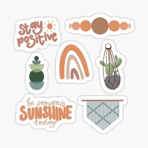 May include: A set of six stickers with a boho aesthetic. The stickers feature a rainbow, a hanging plant, a stacked set of bowls, a beaded garland, a wall hanging, and a phrase that says "Stay Positive" with a sun. The phrase "Be someone's sunshine today" is also included.