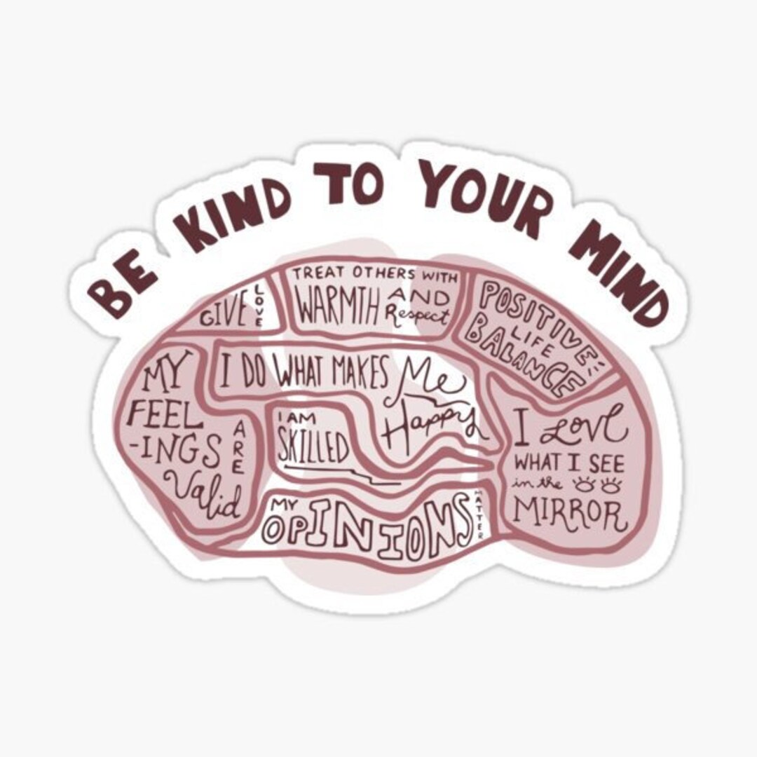Be Kind to Your Mind Brain Die Cut Vinyl Sticker | Mental Health ...