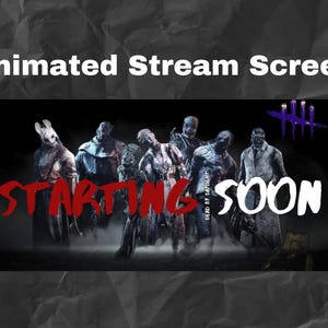 Puede incluir: Pantalla de transmisión animada con el texto "STARTING SOON" en letras rojas. La pantalla presenta un grupo de personajes del videojuego Dead by Daylight, incluyendo al asesino The Shape, The Hag, The Trapper, The Hillbilly, The Nurse y The Cannibal.