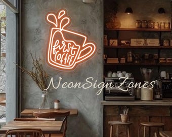 First Coffee Neon Sign – LED Coffee Cup Wall Light for Kitchen, Café, Coffee Bar Decor, Gift for Coffee Lovers，Custom Coffee Neon Sign