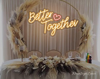 Better Together Neon Sign with Heart,Custom LED Wedding Sign,Wedding Engagement Party Led Decor Light,Together Neon Light,Couple Gift
