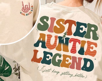 In My Sister Auntie Legend Era Mother’s Day Gift Best Auntie , Mom Life Stage Mom Trendy Svg PNG Cool Aunt Club I Just Keep Getting Better