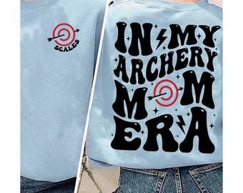 In My Archery Mom Era Mother’s Day Gift, Best Mom , Mom Life Stage Mom Trendy Svg PNG