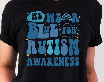 We Wear Blue For Autism Awareness SVG, Accept Understand Love SVG, Blue Rainbow Svg, Autism Svg, Autism Awareness Png Sublimation, Rainbow