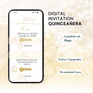 May include: A digital quincea&ntilde;era invitation displayed on a smartphone. The design features custom typography, personalized icons, and location details with map integration. The invitation includes event details such as time and location.