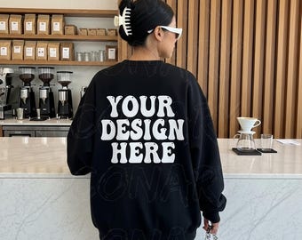 Gildan 18000 Black Back Mockup Back of Sweatshirt Mockup Oversized Mockup Model Mockup Lifestyle Mockup Gildan Lifestyle Mockup Trendy Mocks