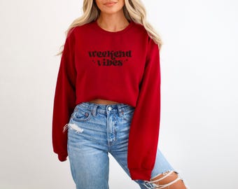 Weekend Vibes Sweatshirt: Buttery Soft Cotton Blend