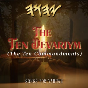 May include: Album cover with the text "The Ten Devariym (The Ten Commandments)" in red and gold. The image features two stone tablets, a lit candle, and the words "Songs for Yahuah". The background is a warm, golden hue.