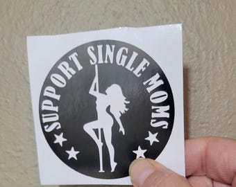 041 - I Support Single Moms Sticker