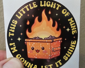 138 -  This Light Of Mine Dumpster Fire Sticker