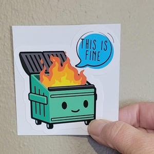 083 - This is Fine Dumpster Sticker