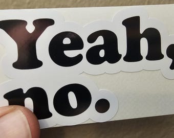 145 - Yeah, no Sticker