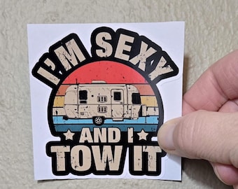133 - I'm Sexy and I Tow It Sticker