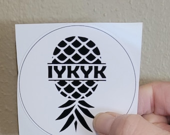 049 - IYKYK Pineapple Sticker