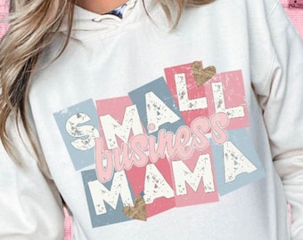 Small Business Mama Sweatshirt, Small Business Hoodie