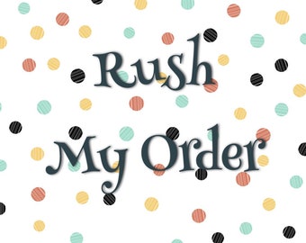 15 Rush My Order