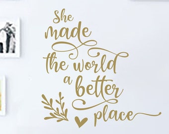 In Loving Memory Wall Decal - "She Made the World a Better Place" Tribute - Removable Wall Sticker