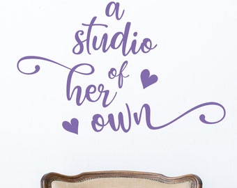 A Studio of Her Own Wall Decal - Elegant Script for Creative Spaces - Removable Wall Sticker