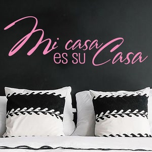 Welcoming &quot;Mi Casa es su Casa&quot; Removable Wall Decal - Perfect for Living Areas, Guest Bedrooms, and Dining Areas