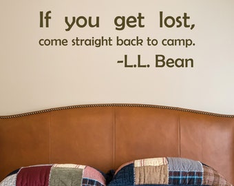 L.L. Bean Wall Quote Decal - "If you get lost, come back to camp" - Outdoor Inspired Wall Art Sticker