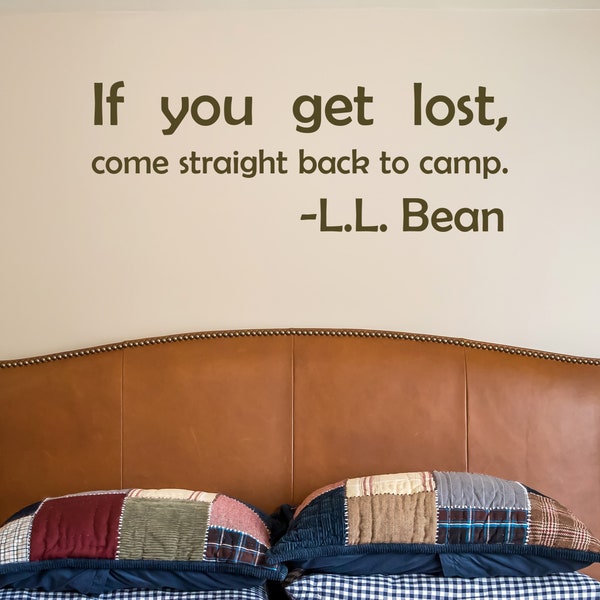 L.L. Bean Wall Quote Decal - "If you get lost, come back to camp" - Outdoor Inspired Wall Art Sticker