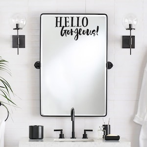 Hello Gorgeous Mirror Decal - Vinyl for Affirmations, Bathroom Vanity, Self-Love & Positive Daily Reminders