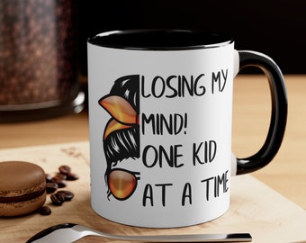 Perfect Gift for Mom - MESSY BUN Losing My Mind Accent Coffee Mug, 11oz Accent Coffee Mug, 11oz