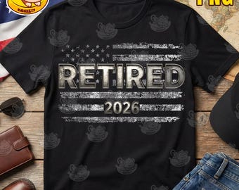 Retired 2026 For Patriotic Retirement PNG, Vintage US Flag For Patriotic Retirees (Digital Download)