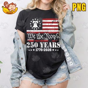 May include: Black t-shirt with a distressed American flag design. The text reads "We the People" and "250 YEARS 1776-2026". The flag design includes the Liberty Bell and stars. A patriotic themed t-shirt.