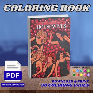 以下が含まれることがあります： Desperate Housewivesと題された塗り絵で、黒いドレスを着た5人のイラストと赤いリンゴが描かれています。表紙にはColor By Number、Download & Print、30 Coloring Pagesという文字と、番号付きの円が記載されています。